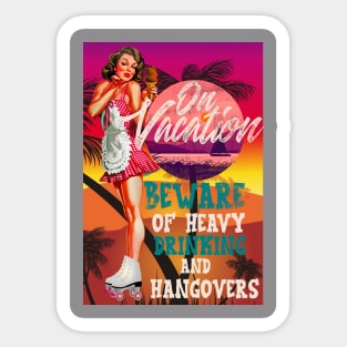 On Vacation Funny all american sign drinking advisory Sticker